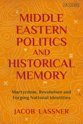 Middle Eastern Politics and Historical Memory