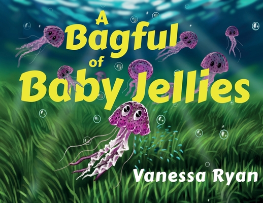 A Bagful of Baby Jellies