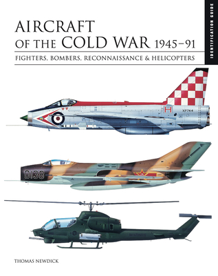 Aircraft of the Cold War 1945-1991