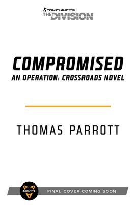 Tom Clancy's The Division: Compromised