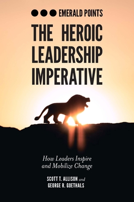 The Heroic Leadership Imperative