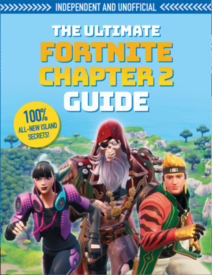 The Ultimate Fortnite Chapter 2 Guide (Independent & Unofficial)