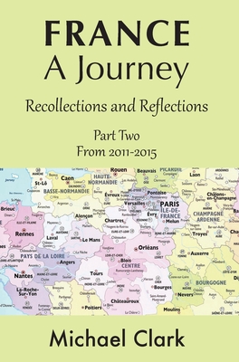 France - A Journey: Part Two