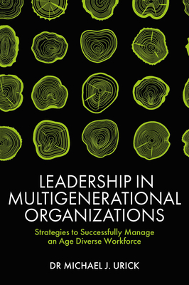 Leadership in Multigenerational Organizations