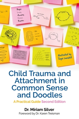 Child Trauma and Attachment in Common Sense and Doodles - Second Edition