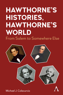 Hawthorne's Histories, Hawthorne's World