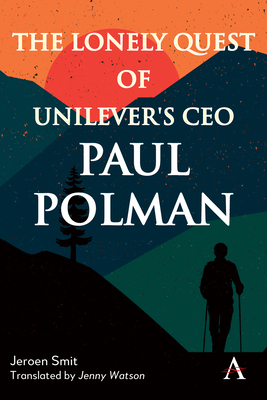 The Lonely Quest of Unilever''s CEO Paul Polman