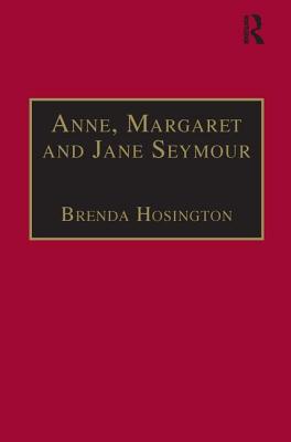 Anne, Margaret and Jane Seymour