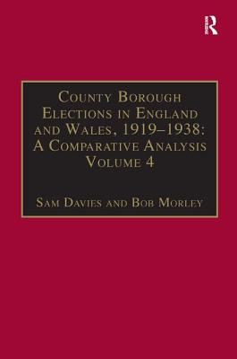 County Borough Elections in England and Wales, 1919-1938: A Comparative Analysis