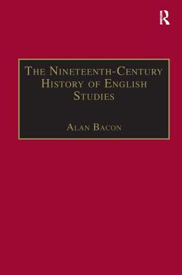 The Nineteenth-Century History of English Studies