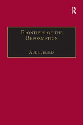 Frontiers of the Reformation