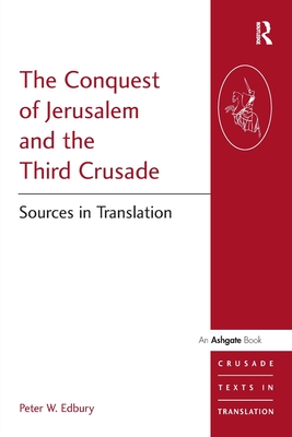 The Conquest of Jerusalem and the Third Crusade