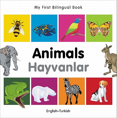 My First Bilingual Book - Animals - English-turkish