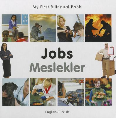 My First Bilingual Book - Jobs (English-Turkish)