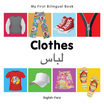 My First Bilingual Book - Clothes - English-farsi