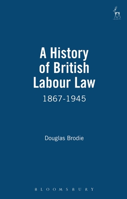 A History of British Labour Law