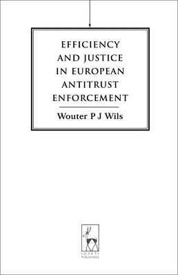 Efficiency and Justice in European Antitrust Enforcement