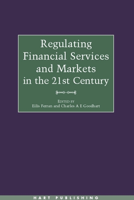 Regulating Financial Services and Markets in the 21st Century