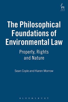 The Philosophical Foundations of Environmental Law