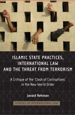 Islamic State Practices, International Law and the Threat from Terrorism