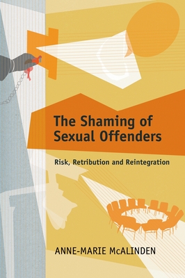 The Shaming of Sexual Offenders