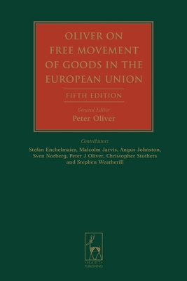 Oliver on Free Movement of Goods in the European Union