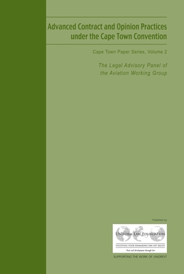 Advanced Contract and Opinion Practices under the Cape Town Convention, Volume 2