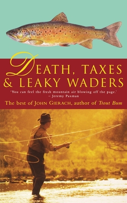 Death, Taxes, and Leaky Waders