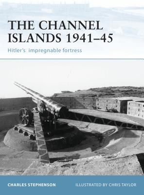 Fortifications of the Channel Islands 1941-45