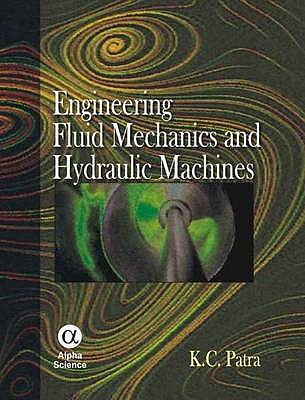 Engineering Fluid Mechanics and Hydraulic Machines