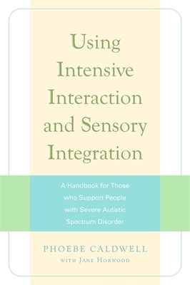 Using Intensive Interaction and Sensory Integration