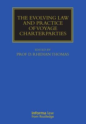 The Evolving Law and Practice of Voyage Charterparties