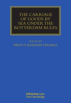 The Carriage Of Goods By Sea Under The Rotterdam Rules