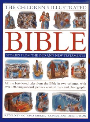 The Children's Illustrated Bible Stories from the Old and New Testaments