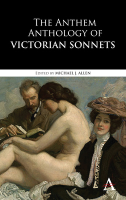 The Anthem Anthology of Victorian Sonnets