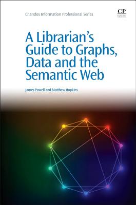 A Librarian's Guide to Graphs, Data and the Semantic Web