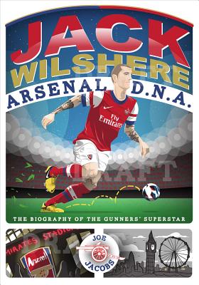 Jack Wilshere - Arsenal DNA