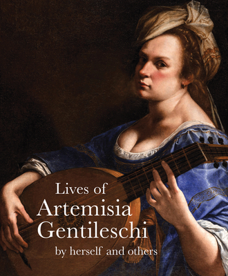 Lives of Artemisia Gentileschi