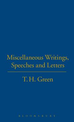 T.H.Green. Miscellaneous Writings