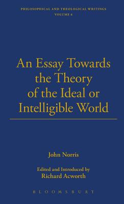 An Essay Towards the Theory of the Ideal or Intelligible World