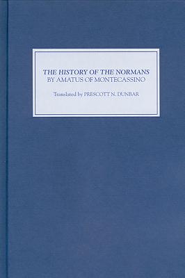 The History of the Normans by Amatus of Montecassino