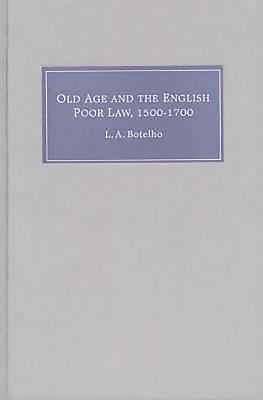 Old Age and the English Poor Law, 1500-1700