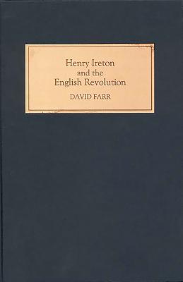 Henry Ireton and the English Revolution