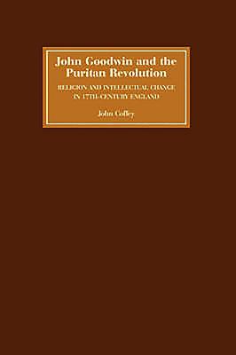 John Goodwin and the Puritan Revolution