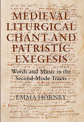 Medieval Liturgical Chant and Patristic Exegesis