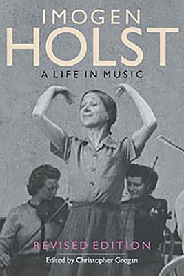 Imogen Holst: A Life in Music