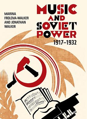 Music and Soviet Power, 1917-1932