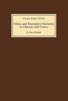 Ethics and Exemplary Narrative in Chaucer and Gower