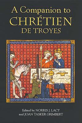 A Companion to Chretien de Troyes