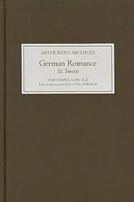 German Romance III: Iwein, or The Knight with the Lion